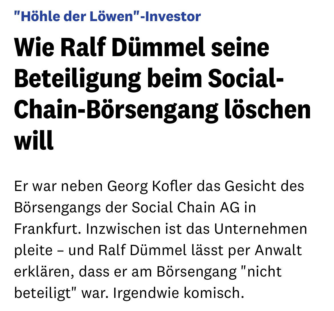 Christian W. Röhl (@cwroehl) on Twitter photo Ihr Ernst, <a href="/RalfDuemmel/">Ralf Dümmel</a>? Heute Abend bei #DHDL wieder mit breiter Brust #Startup-Unternehmer coachen – aber selbst nicht mal die Cojones haben, vollumfänglich zum #SocialChain-Flop zu stehen? Erbärmlich…
Via <a href="/manager_magazin/">manager magazin</a>: manager-magazin.de/unternehmen/te… Ihr Ernst, <a href="/RalfDuemmel/">Ralf Dümmel</a>? Heute Abend bei #DHDL wieder mit breiter Brust #Startup-Unternehmer coachen – aber selbst nicht mal die Cojones haben, vollumfänglich zum #SocialChain-Flop zu stehen? Erbärmlich…
Via <a href="/manager_magazin/">manager magazin</a>: manager-magazin.de/unternehmen/te…