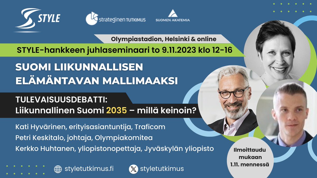 Liikunnallinen Suomi 2035 – millä keinoin?
<a href="/styletutkimus/">STYLE-tutkimus</a> juhlaseminaarin tulevaisuusdebatissa keskustelijoina <a href="/KatiHyvarinen/">Kati Hyvärinen</a>, <a href="/petri_keskitalo/">Petri Keskitalo</a> ja Kerkko Huhtanen. 

styletutkimus.fi/juhlaseminaari…
<a href="/Akatemia_STN/">Strateginen tutkimus</a> 
<a href="/TraficomFinland/">Liikenne- ja viestintävirasto Traficom</a> <a href="/Olympiakomitea/">Olympiakomitea</a> <a href="/uniofjyvaskyla/">University of Jyväskylä</a>