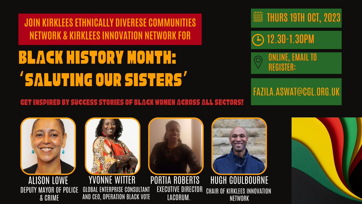 We are proud to be involved with this event for #BlackHistoryMonth, which hosts a great line up of inspirational local people.

Wake up your Thursday lunchtime by joining us at 12.30pm, simply email fazila.aswat@cgl.org.uk or call Fazila on 01484 353333
#SalutingOurSisters
