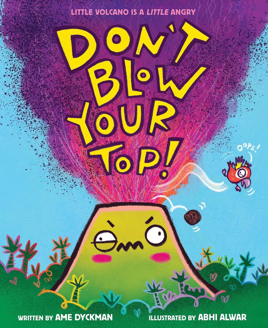 YAY! 🎉! JUST ONE DAY ‘til the #BookBirthday of: 🌋DON’T BLOW YOUR TOP!🌋 (Jacketed hardcover!) Cheer as Little Volcano learns useful tips to calm down and NOT blow up— EVENTUALLY. 😳💥😅😂❤️! Text by me! Art by @abhi_alwar! From Orchard Books/@Scholastic ⭐️TUES, 10/17⭐️!