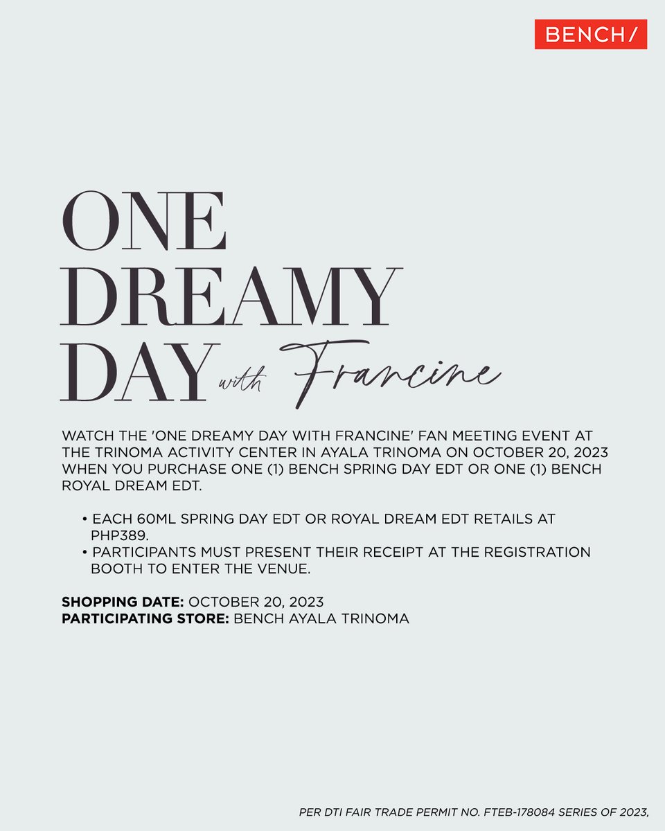 benchtm's tweet photo. Join us for an enchanting day with @francinecarreld at the Trinoma Activity Center on October 20, 2023. 

#OneDreamyDayWithFrancine #BENCHxFRANCINEDIAZ #ScentsByFrancineDiaz

PER DTI Fair Trade Permit No. FTEB-178084 Series of 2023 https://t.co/n8okV8R0Ul