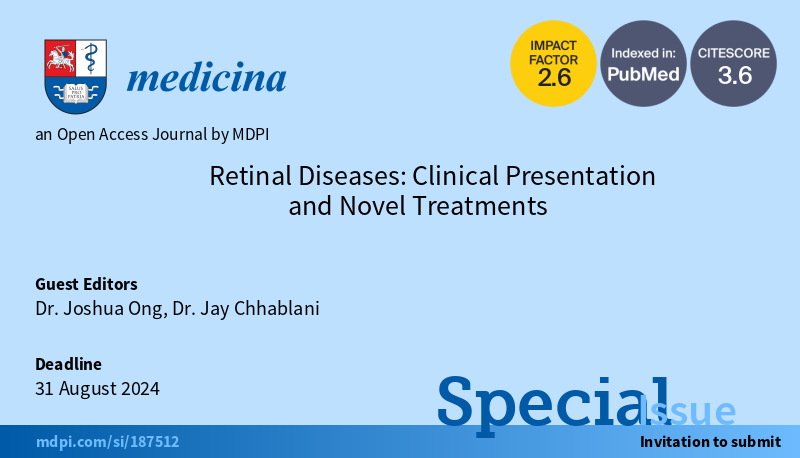 MdpiMedicina's tweet image. #specialissues #submissionswelcome 

💡#RetinalDiseases: Clinical Presentation and Novel Treatments

🔗mdpi.com/journal/medici…
🧑‍🔬Guest Editor: Dr. Joshua Ong and Dr. Jay Chhablani
📅Deadline: 31 August 2024