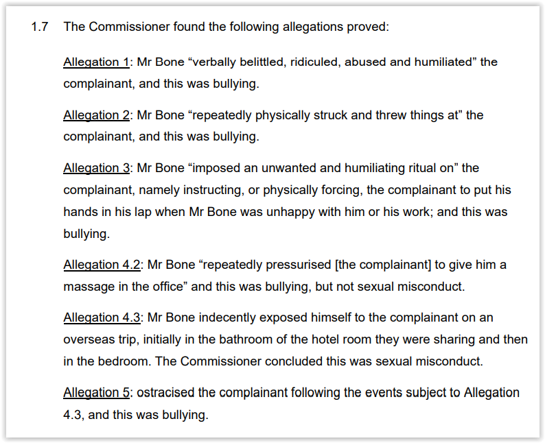 Allegations against Peter Bone IEP found as PROVED include: 'Mr Bone indecently exposed himself to the complainant on an overseas trip, initially in the bathroom of the hotel room they were sharing & then in the bedroom. The Commissioner concluded this was sexual misconduct'