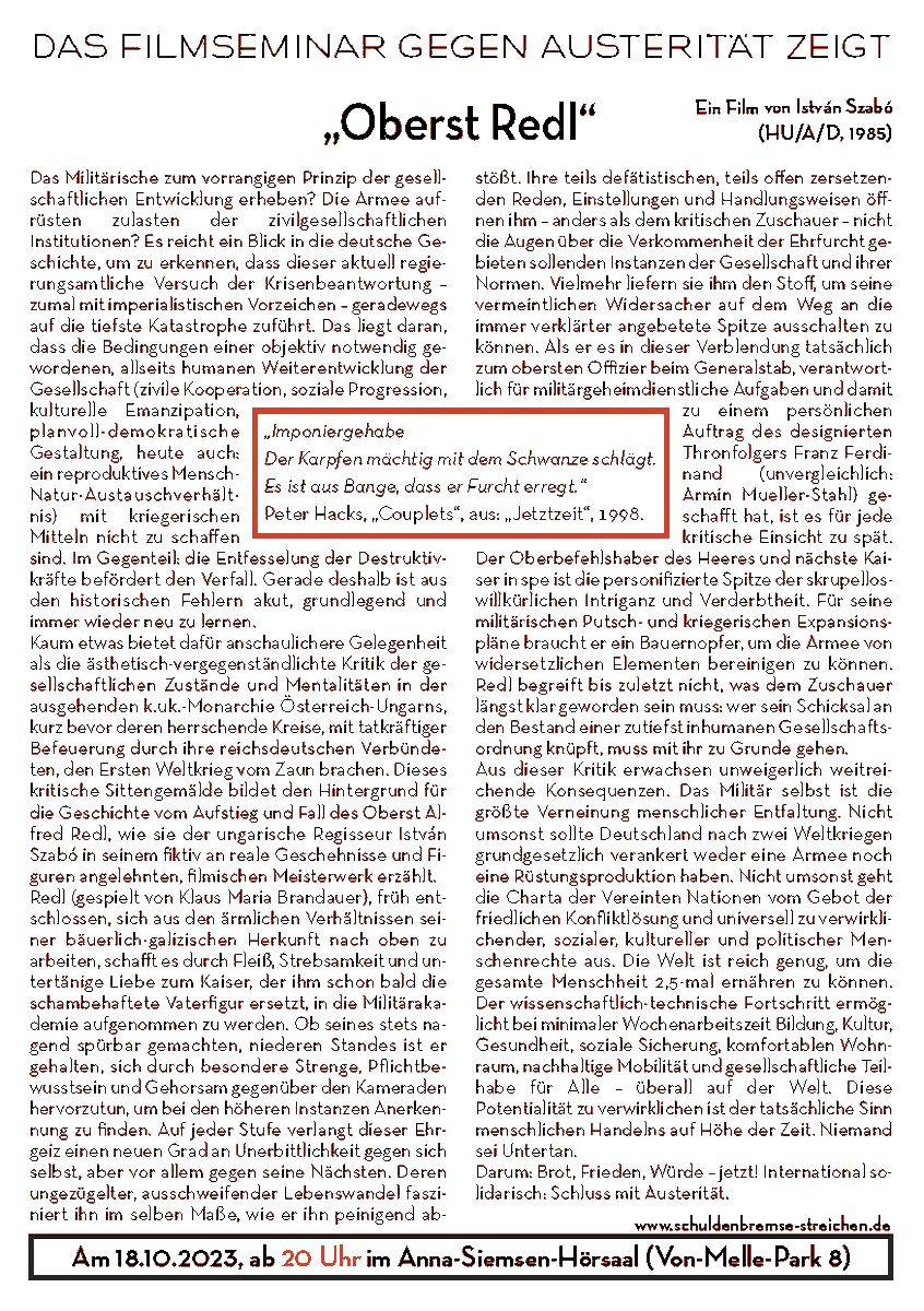 Kino gegen Austerität: „Oberst Redl“ von István Szabó (1985)
Mi, 18.10.23, 20:15, Hörsaal D im wieder offenen Philosophenturm <a href="/unihh/">Universität Hamburg</a>
Einführung + Diskussion mit Politikwissenschaftler + Historiker Johann Dvorák (Uni Wien)
Ankündiger: schluss-mit-austeritaet.de/event/filmsemi…