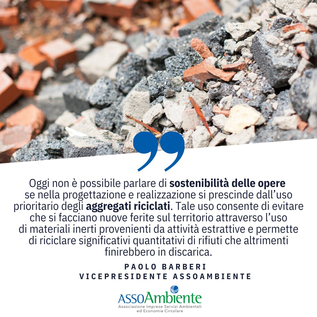 #QuoteoftheWeek 
♻️ Non si può parlare di sostenibilità delle opere infrastrutturali se nella progettazione e realizzazione si prescinde dall’uso prioritario degli aggregati riciclati.   ❌ Oggi solo poco più della metà dei rifiuti inerti recuperati viene effettivamente
