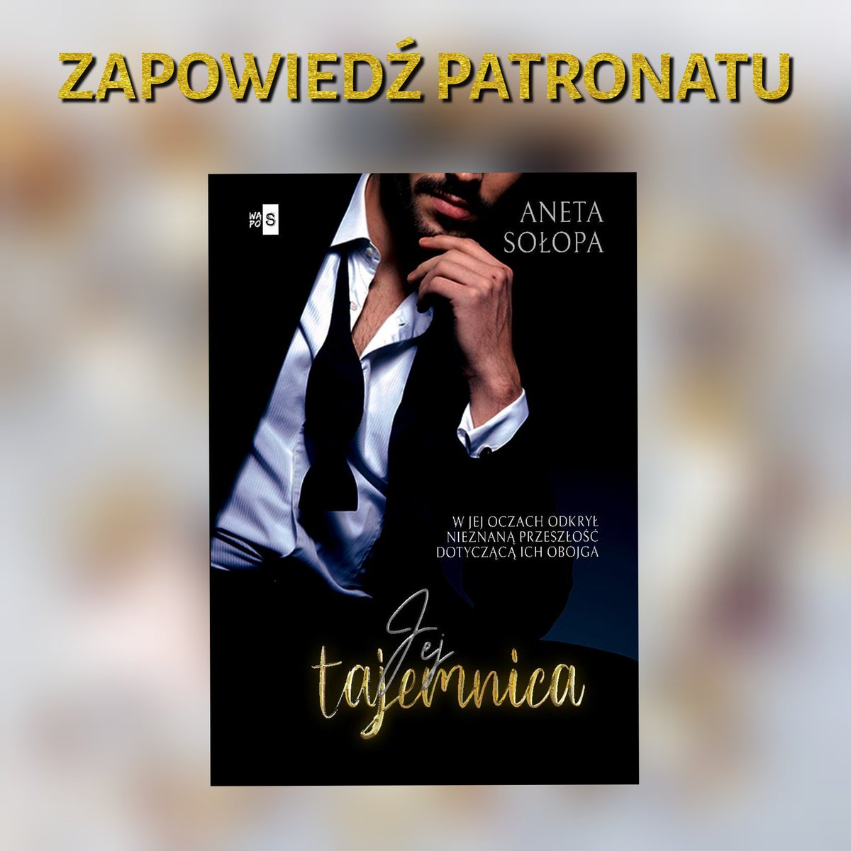 oczarujmnie's tweet photo. Jej tajemnica autorstwa Anety Sołopa to mój listopadowy patronat😍 Premiera juz 17 listopada❤️❤️🔥
#jejtajemnica #anetasolopa #patronatmedialny #zapowiedzpatronatu #waspos #listopadowapremiera #zapowiedzpremiery #oczarujmnieksiazko https://t.co/91e7AB7jJw