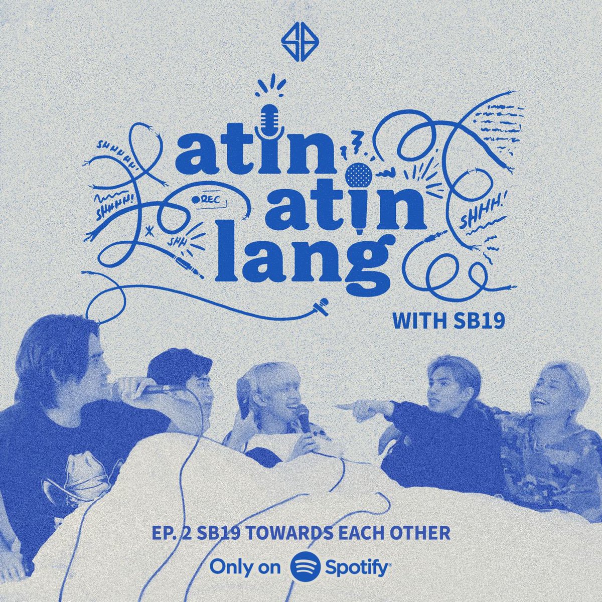 🎙️ATIN ATIN LANG WITH SB19
EP. 02 - SB19 TOWARDS EACH OTHER

Explore our group dynamics, revealing both bonds and differences. In this episode, we openly discuss traits and habits that challenge our unity. Join us for an honest, insightful, and engaging journey.

Listen here 🔗