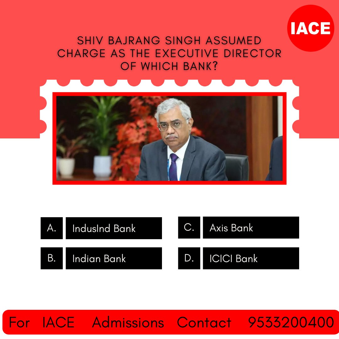 📚 Quiz of the Day 🧠
Shiv Bajrang Singh has taken the helm as the Executive Director of which bank? Test your banking knowledge!
#QuizOfTheDay #BankingQuiz #BankingNews #NewExecutiveDirector #TestYourKnowledge #TriviaTime #BankingLeadership #bankofindia
#iace