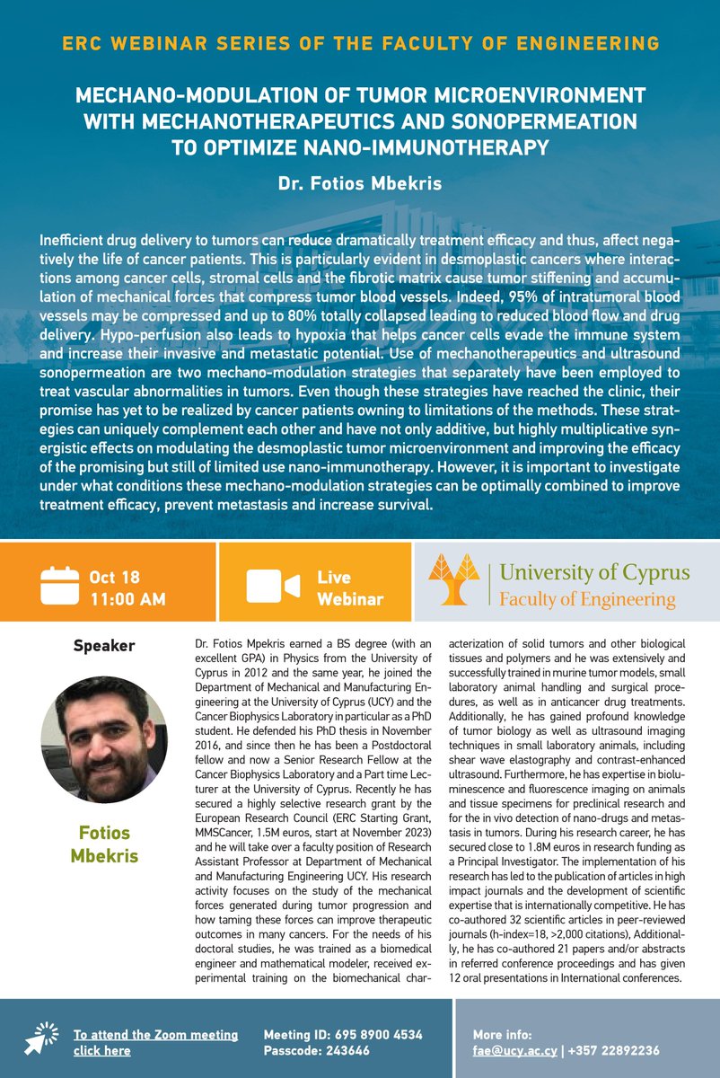 ERC Webinar Series of the UCY Faculty of Engineering Presents:

Mechano-Modulation of Tumor Microenvironment
With Mechanotherapeutics And Sonopermeation
To Optimise Nano-Immunotherapy
Dr. Fotios Mbekris

Join Zoom Meeting ucy.zoom.us/j/69589004534?…
