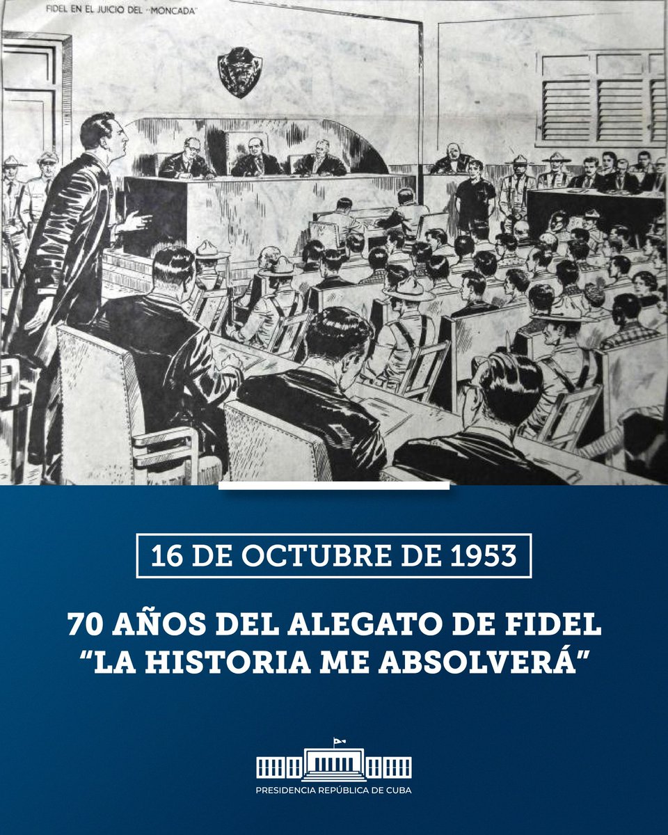 16 de octubre de 1953: "Hay una razón que nos asiste más poderosa que todas las demás: somos cubanos, y ser cubano implica un deber, no cumplirlo es un crimen y es traición". 

 #Fidel en "La historia me absolverá". Una lección de patriotismo, de leyes, de historia.

#Cuba 🇨🇺