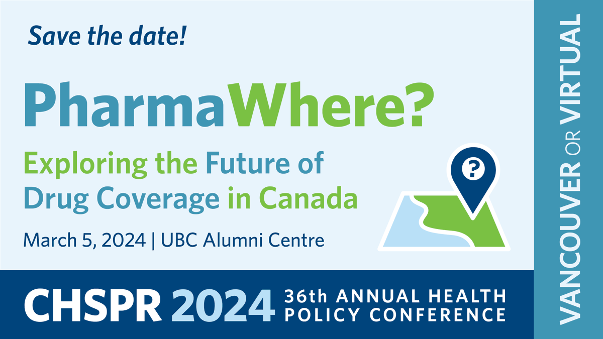 Save the date for #CHSPR2024! We are pleased to announce our 36th annual health policy conference, March 5, 2024. PharmaWhere? will explore the future of drug coverage in Canada. In-person @UBC or virtual. Learn more: chspr.ubc.ca/conference/