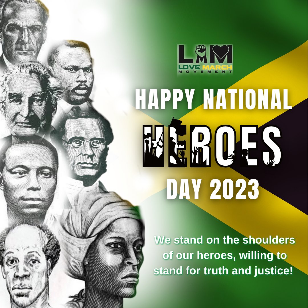Love March Movement on X: Happy Heroes Day! May our nation be filled with  people who have a passionate commitment to stand up for justice and truth.  #HappyHeroesDay #JusticeAndTruth #OursForever #JamaicaForJesus   /