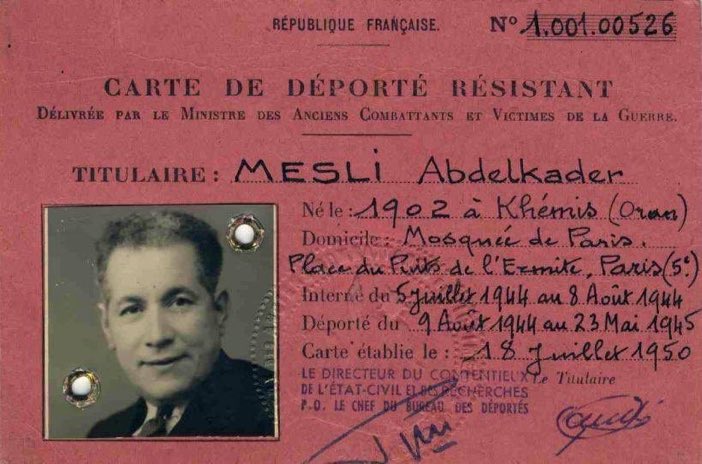 Après avoir sauvé plusieurs familles juives de la déportation, Abdelkader Mesli, imam de la Mosquée de Paris, sera dénoncé à la Gestapo et déporté dans les camps de concentration. Même sous la torture, il n’a jamais dénoncé les familles qu’il cachait ni ses complices. Respect !