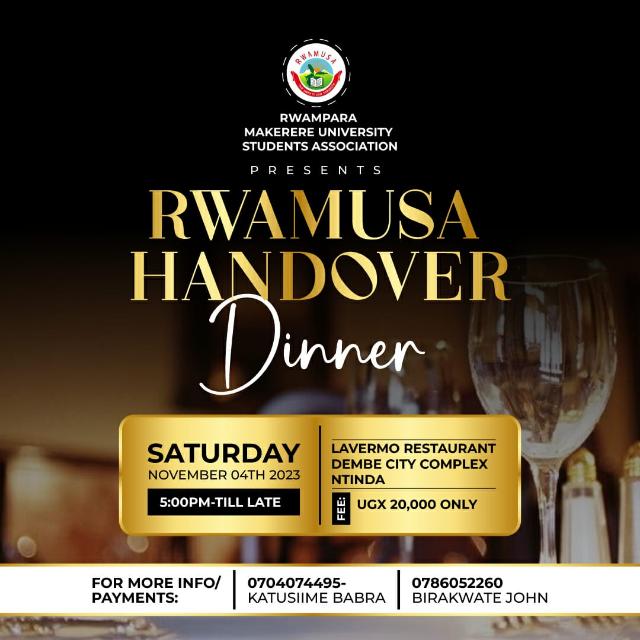 RWAMPARA STUDENTS ASSOCIATION (RWAMUSA) presents you a Mega Handover dinner due to take place on 04th Nov 2023 at Lavermo Restaurant, Dembe City Complex-Ntinda