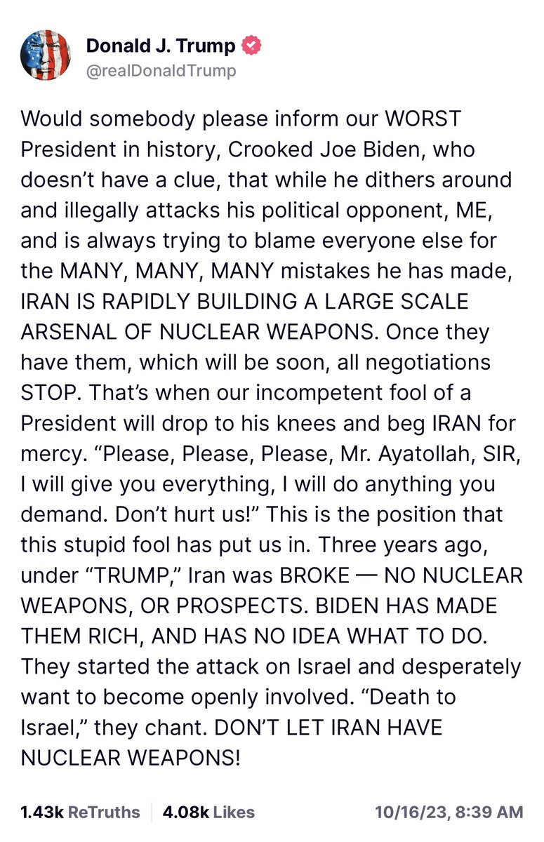 LauraLoomer's tweet photo. JUST IN: President Trump issued a new statement on TruthSocial about how @JoeBiden is doing nothing to stop Iran from accumulating Nuclear weapons, even though the Iranian government chants “death to America” every single day. 

If only Biden attacked terrorists as much as he attacks Trump and Trump supporters! #Trump2024