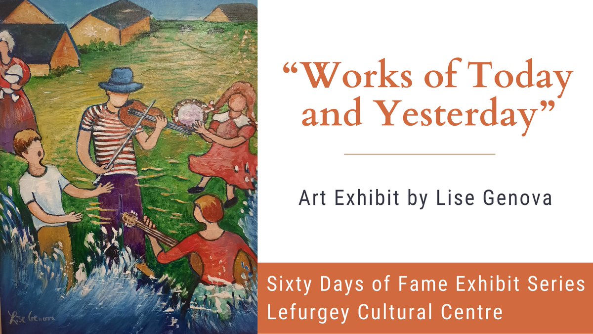 Lise Genova invites you to the official opening of her exhibit, Works of Today and Yesterday at the Lefurgey Cultural Centre, 205 Prince St. on Friday, October 20. Lise will be in the gallery to greet people and talk about her work from 3 pm to 5 pm. Refreshments will be served.