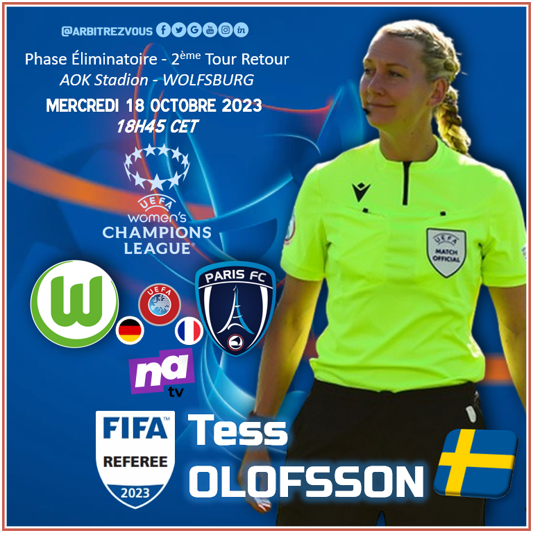 🌍| #UEFA - 🏆 #WomensChamionsLeague  #UWCL 
L'arbitre suédoise Tess OLOFSSON 🇸🇪 dirigera la rencontre @VfL_Frauen  🇩🇪 🆚 @PFC_feminines 🇫🇷, ce mercredi à l'AOK Stadion de Wolfsburg. #WOBPFC

@ArbitresSAFE @FFF @lequipe @UEFAcom_fr @svenskfotboll @NordiskFootball @coeursdefoot