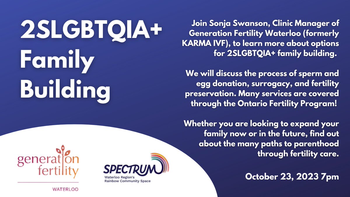 On October 23rd, join Sonja Swanson, Clinic Manager of Generation Fertility Waterloo (formerly KARMA IVF), to learn more about options for 2SLGBTQIA+ family building. 

Register at eventbrite.ca/e/2slgbtqia-fa…