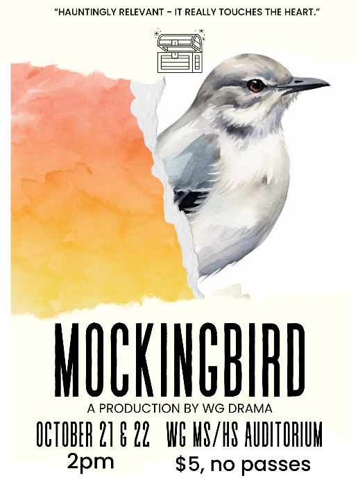Don't forget that the curtain rises this weekend for WG Drama's performance of "Mockingbird" at 2pm on October 21st &amp; 22nd 🎭

🎟️ = $5
📍= MS/HS Auditorium