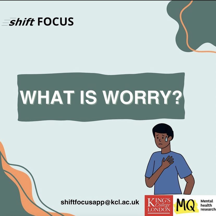 ShiftFocusKCL's tweet photo. Do you experience worry in your daily life? It can make us feel stressed, low and anxious. 
Follow our page to hear about our new mobile app, designed for young people who find it difficult to stop worrying. 

#worry #anxiety #mentalhealth #academicresearch #kingsioppn https://t.co/BvKueJ4bUa