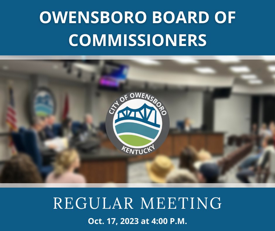 The Owensboro Board of Commissioners will hold a commission meeting at 4:00 p.m. on Tuesday, October 17 at 4:00 p.m. in the Commission Chambers located on the 4th floor at City Hall. You can stream the meeting live on Facebook, YouTube, or Owensboro.org.