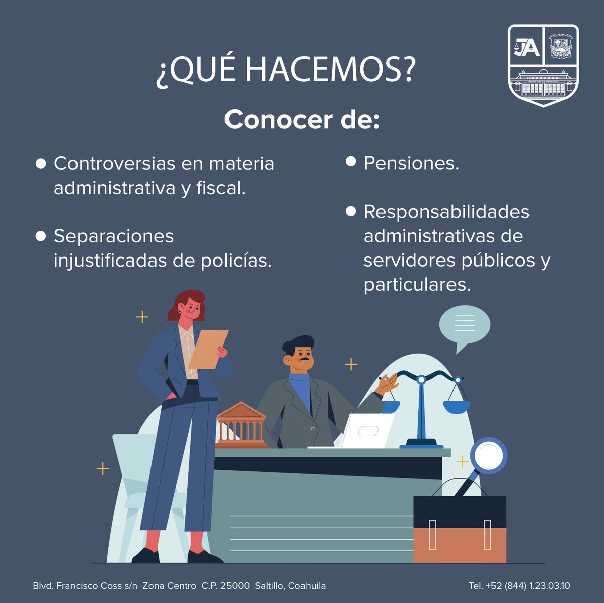 🔵¿Qué hacemos? En el Tribunal de Justicia Administrativa de #Coahuila de Zaragoza tenemos la facultad de conocer de controversias en materia fiscal y administrativa, además de responsabilidades administrativas de servidores públicos y particulares #TJAC