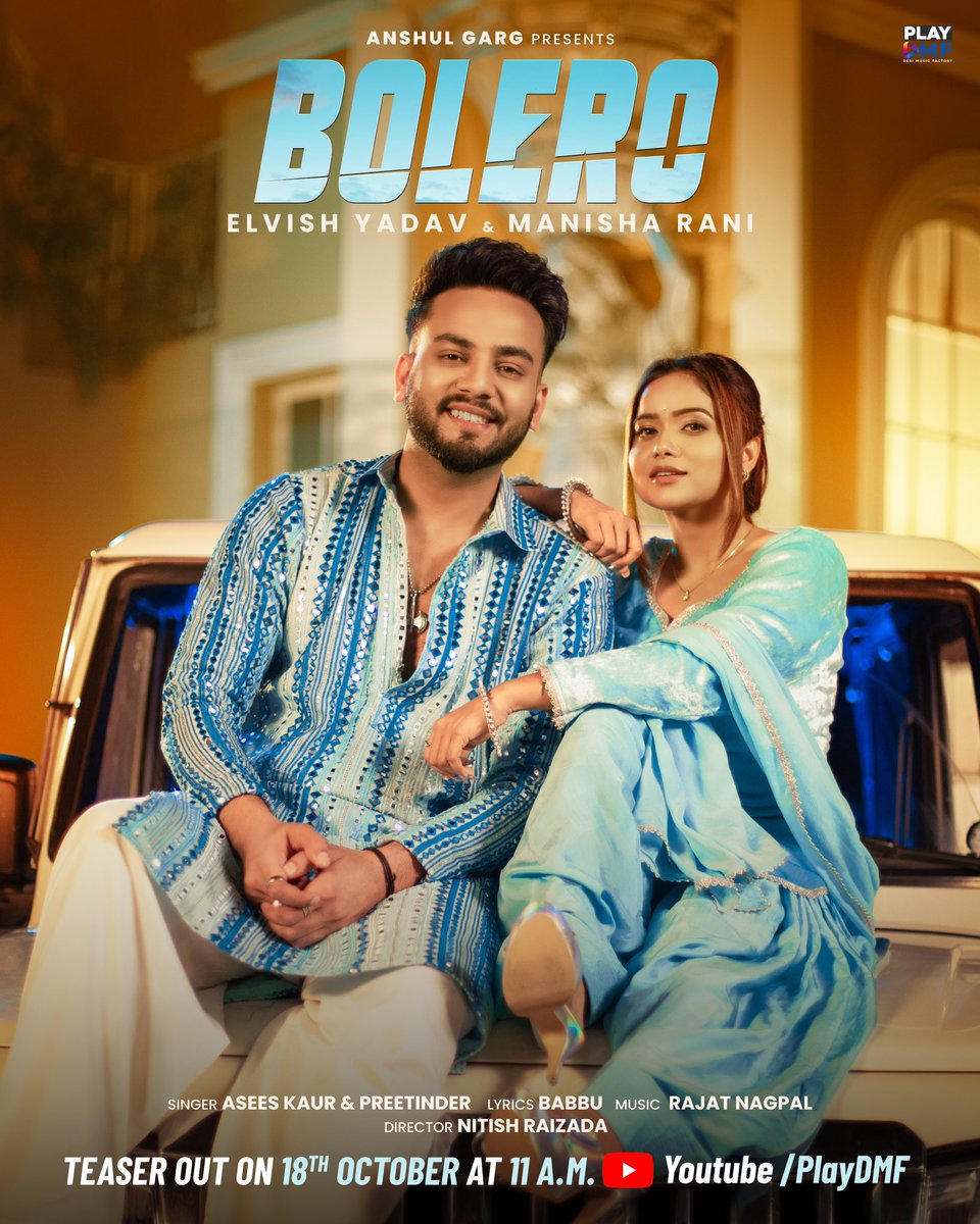 Let's BOLERO our way into a world of Groovy Romance 💃🏼🕺🏽 📌 Teaser Out On 18th October at 11 a.m. exclusively on @playdmfofficial YouTube Channel. Full song out on 20th October !! @ElvishYadav @ManishaRani08 #preetinder #aseeskaur @AnshulGarg80 @iamrajatnagpal #bigboss