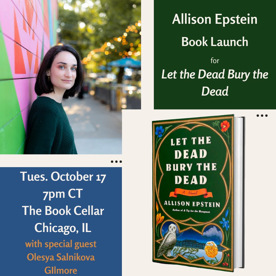 Tomorrow is LET THE DEAD BURY THE DEAD day! If you're in Chicago, join me and the wonderfully talented @OlesyaAuthor at @BookCellar tomorrow evening to celebrate—it's gonna be a super-fun conversation ✨🦉bookcellarinc.com/allison-epstei…