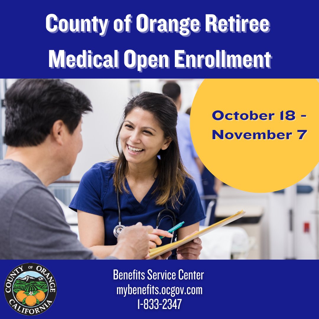 Don't miss out on Medical Open Enrollment for @OCGov Retirees from Oct. 18-Nov. 7!

Open enrollment elections will be effective January 1, 2024. 

For more information, contact the Benefits Service Center at mybenefits.ocgov.com or 1-833-2347

#CountyofOrangeCA #WeCareOC