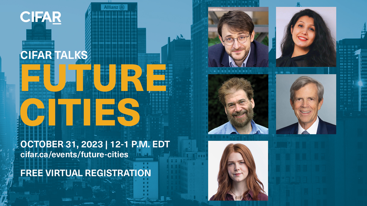 October 31 is #WorldCitiesDay and we’re gathering research and industry experts to discuss how policy, infrastructure and potential crises might shape our Future Cities.

Join us online at 12pm EDT from anywhere in the world: cifar.ca/events/cifar-t…