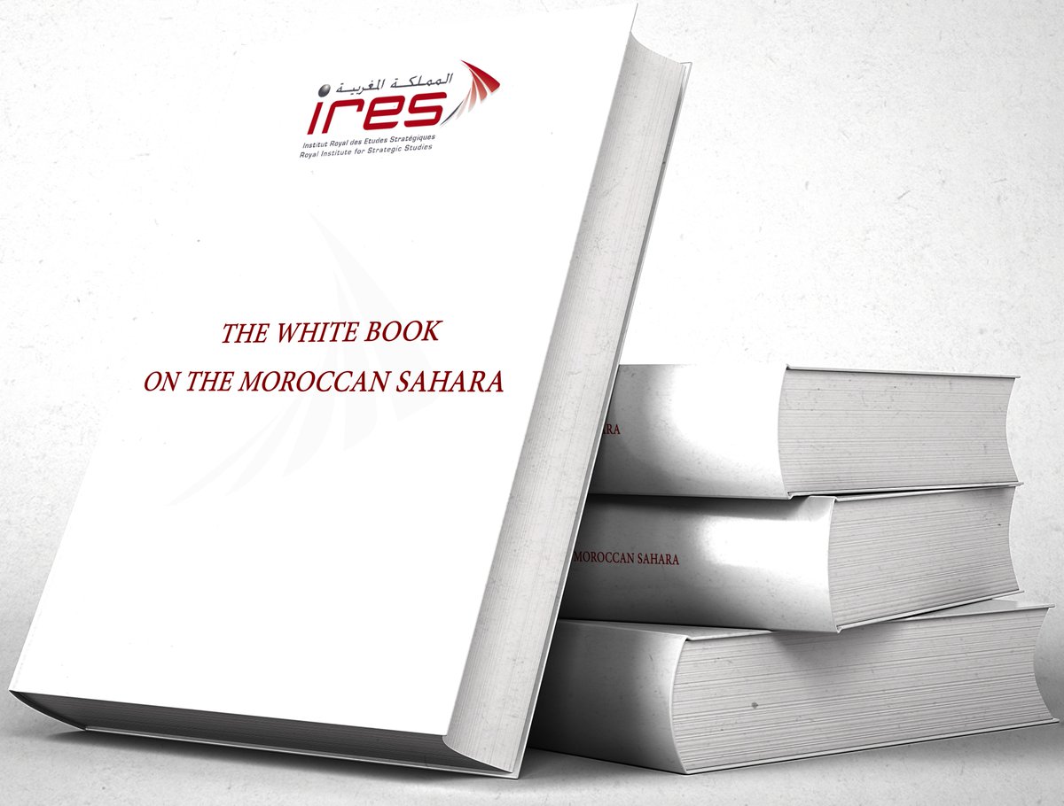 The Royal Institute for Strategic Studies (IRES) has just unveiled its “The White Book on Moroccan #Sahara” in four languages
lnkd.in/gDCpT4Jf

#Morocco #RoyalVision #MoroccanSahara #Sovereignty #Development #Tindouf #History #Strategies #SaheloSahelian #WhiteBook #Maghreb