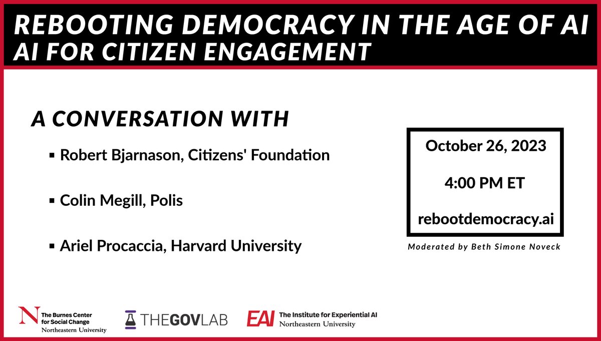 On 10/26, join the Burnes Center and @TheGovLab for the next Rebooting Democracy event with @ArielProcaccia @robertbjarnason and @colinmegill on 'AI for Citizen Engagement.' RSVP: us02web.zoom.us/meeting/regist… @Experiential_AI @UsePolis @Harvard @CitizensFNDN