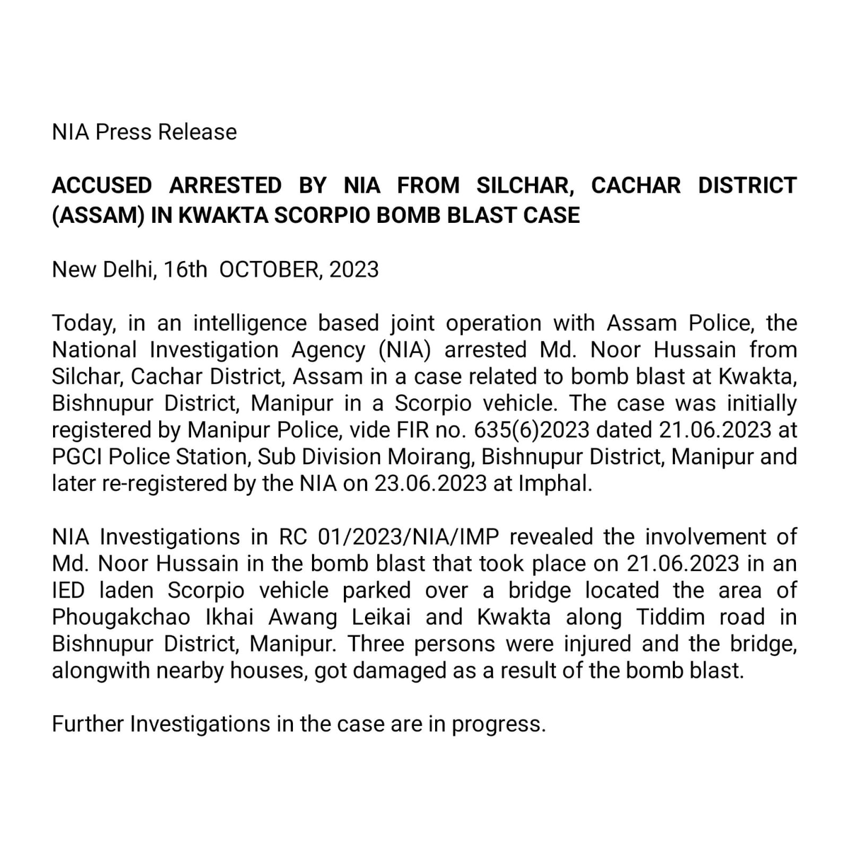 Md. Noor Hussain is arrested by <a href="/NIA_India/">NIA India</a>  from Silchar, Cachar District (Assam) in related to Kwakta Scorpio Bomb Blast Case that happened on June 21, 2023 over a bridge located the area of Phougakchao Ikhai Awang Leikai and Kwakta along Tiddim road in Bishnupur District,