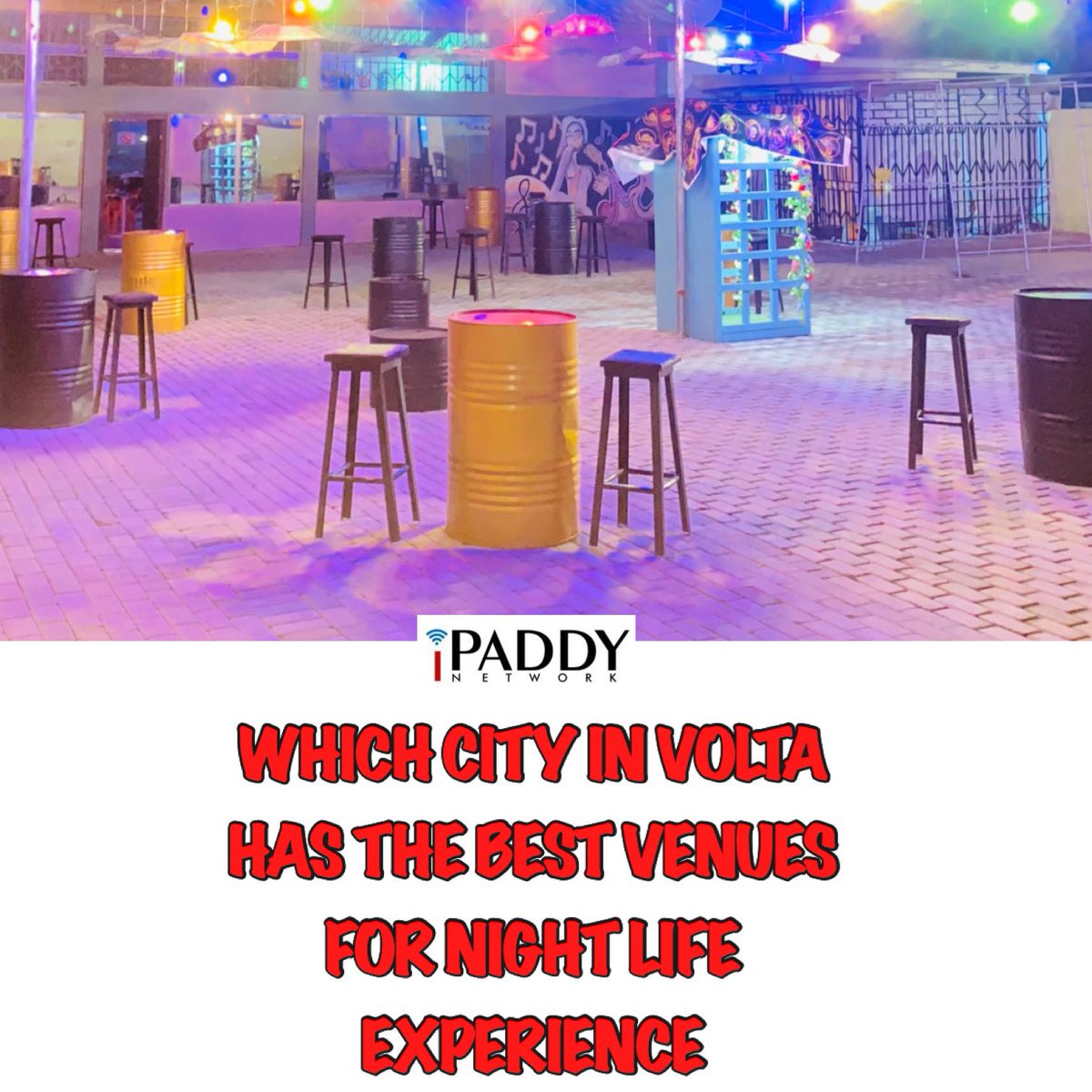 Which CITY has the best Night Life venues in Volta Region? Share with us. 

#voltaregion #visitvolta #nightlife