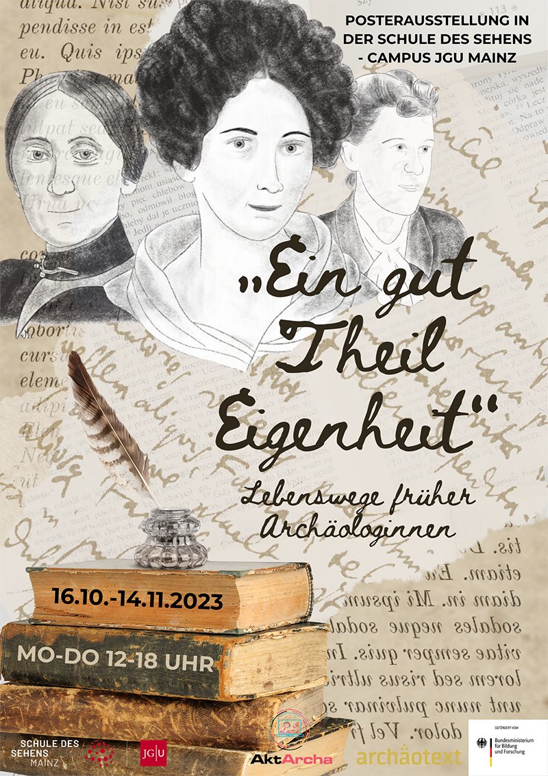 Posterausstellung „Ein gut Theil Eigenheit – Lebenswege früher Archäologinnen“ <a href="/AktArcha/">AktArcha</a>
Wir laden vom 16.10. bis 14.11.2023 (Mo–Do jeweils 12–18 Uhr) herzlich ein zur Ausstellung in der Schule des Sehens @UBMainz. #SchuledesSehens #UniMainz #AktArcha #Archäologinnen
