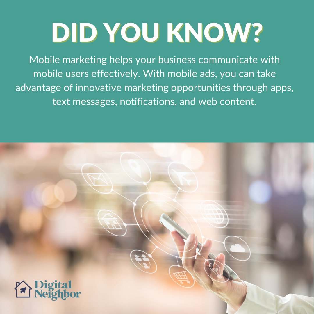 DigiNeighbor's tweet image. #MobileMarketing helps your business communicate with mobile users effectively. With #mobileads, you can take advantage of innovative marketing opportunities through apps, #textmessages, #notifications, and #webcontent.