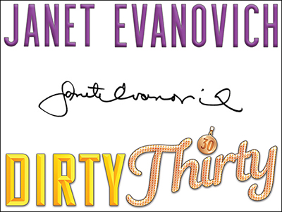 ✍️ Get your FREE, signed Dirty Thirty (on sale October 31) bookplate!
Send a self-addressed and stamped envelope (regular business size) to:
Evanovich 30 Bookplate 
PO Box 2829 
Naples, FL 34106