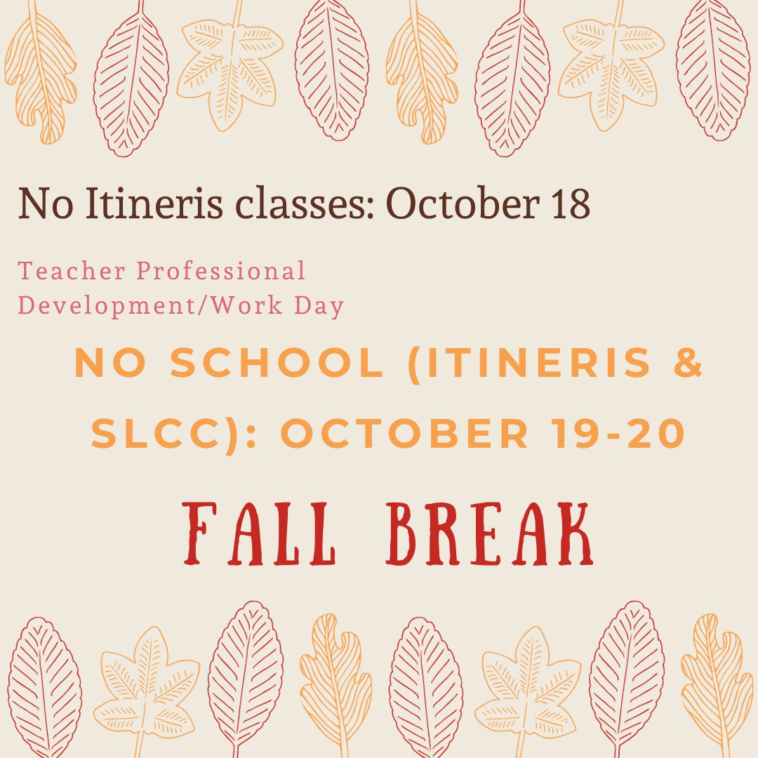It is a short school week! Itineris classes will not be held Wednesday-Friday due to a Teacher PD/Work Day and Fall Break. Enjoy the long weekend!