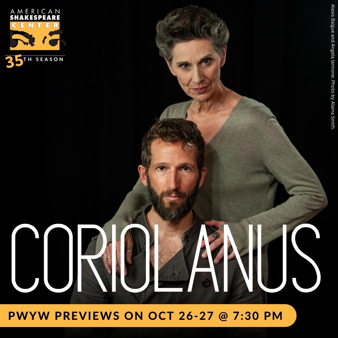 CORIOLANUS opens this week and we're starting with Pay-What-You-Will previews! Join us Thurs Oct 26 or Fri Oct 27 (shows @ 7:30pm) &amp; check in with the Box Office to claim your PWYW seat first come, first served. Donations will be accepted after the show. amshakes.center/coriolanus
