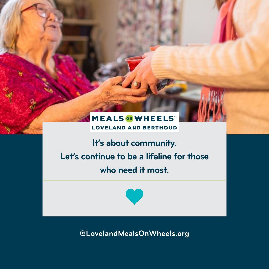 Let’s ensure that no one in Loveland and Berthoud goes without a nourishing meal, a friendly visit, or a helping hand. 
Let’s be a lifeline for those who need it most. ❤️ 
#NourishingNeighborsTogether #TogetherWeCanDeliver
#MoreThanAMeal #FoodAsMedicine
#ItsAboutCommunity