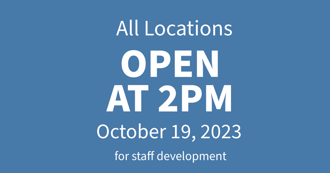 All West Hartford Public Library locations will open at 2PM on Thursday, October 19 for staff development.