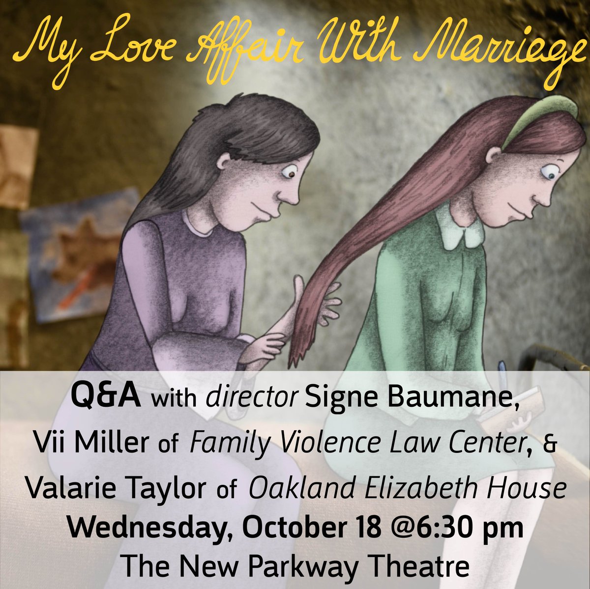 Oakland, CA: Don't miss a special conversation at the New Parkway Theater with director Signe Baumane, Vii Miller of the Family Violence Law Center and Valarie Taylor of Oakland Elizabeth House.

Get tickets here: ticketing.uswest.veezi.com/purchase/14676…

#indiefilm #animation #DVAwarenessMonth