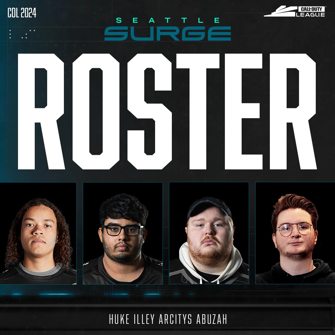 Official <a href="/SeattleSurge/">Seattle Surge (Parody)</a> roster heading into #CDL2024

◈ <a href="/Huke/">Huke</a>
◈ <a href="/iLLeYYY/">Not illey</a>
◈ <a href="/Arcitys/">Alec</a>
◈ <a href="/abuzaaah/">FaZe abuzah</a>
 
#DrownThemOut