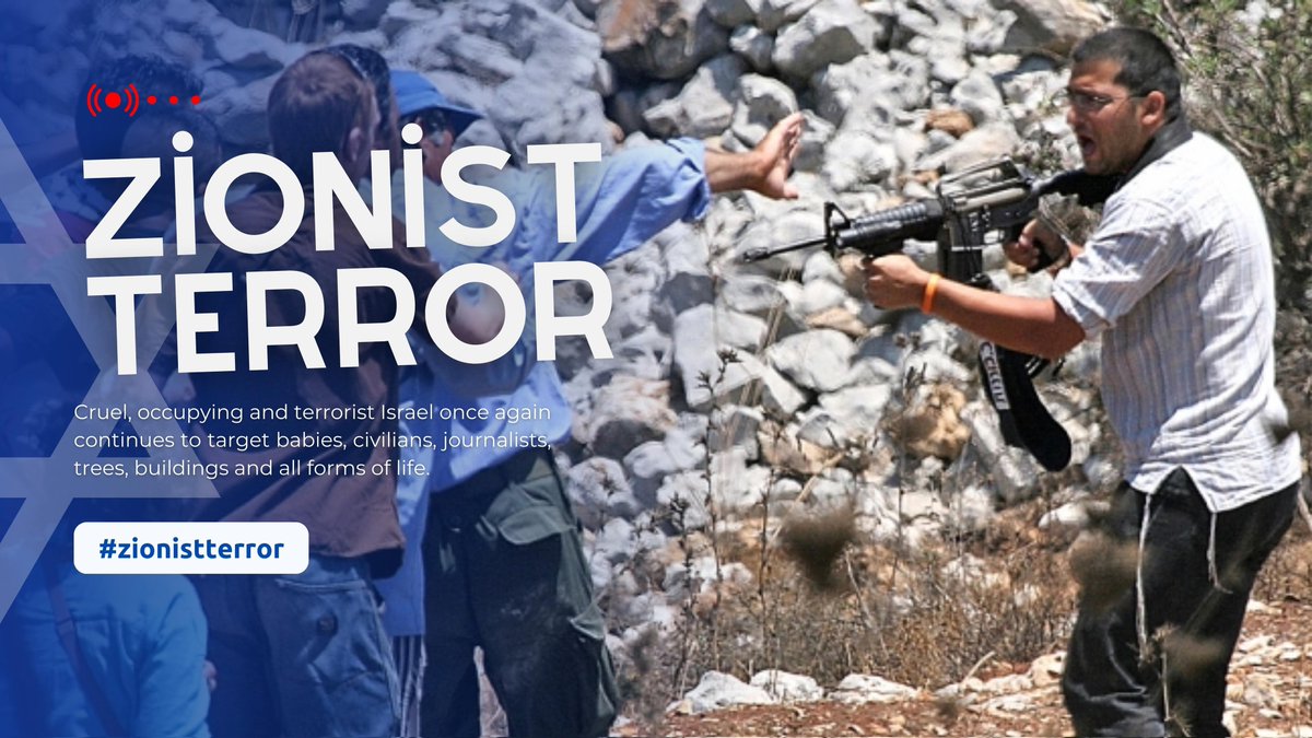 Not settlers, occupiers! #zionistterror