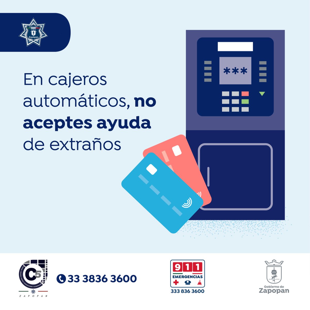PoliciaZapopan's tweet photo. Toma en cuenta las siguientes recomendaciones de seguridad. 👇🏽💳
Reporta cualquier incidente de inmediato al 911 o al 33 38 36 36 00.☎️
En #Zapopan la #prevención la hacemos todos. #Proximidad #Zapopa https://t.co/rxPjgi22VB
