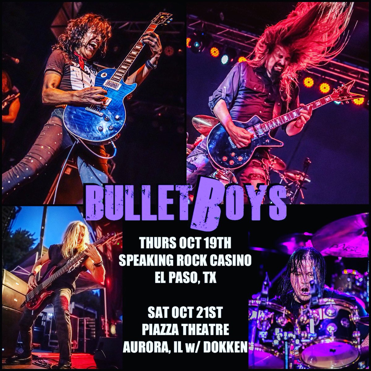 JessicatChase's tweet photo. This week!
BULLETBOYS have two shows.. @TheBulletBoys
•THURS OCT 19TH SPEAKING ROCK ENT. EL PASO, TX @speakingrock
•SAT OCT 21ST PIAZZA THEATRE, AURORA, IL w/ DOKKEN @thepiazzaaurora @dokken_official
#bulletboys #dokken #marqtorien #irablack #fredaching #bradlang https://t.co/OrQN2M3cuo