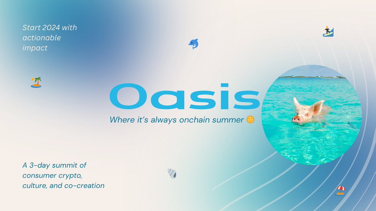 If you're like me and you're already missing onchain summer, here's a lil something for ya 

Welcome to 🌴Oasis🌴

a 3 day summit focused on consumer crypto for global markets