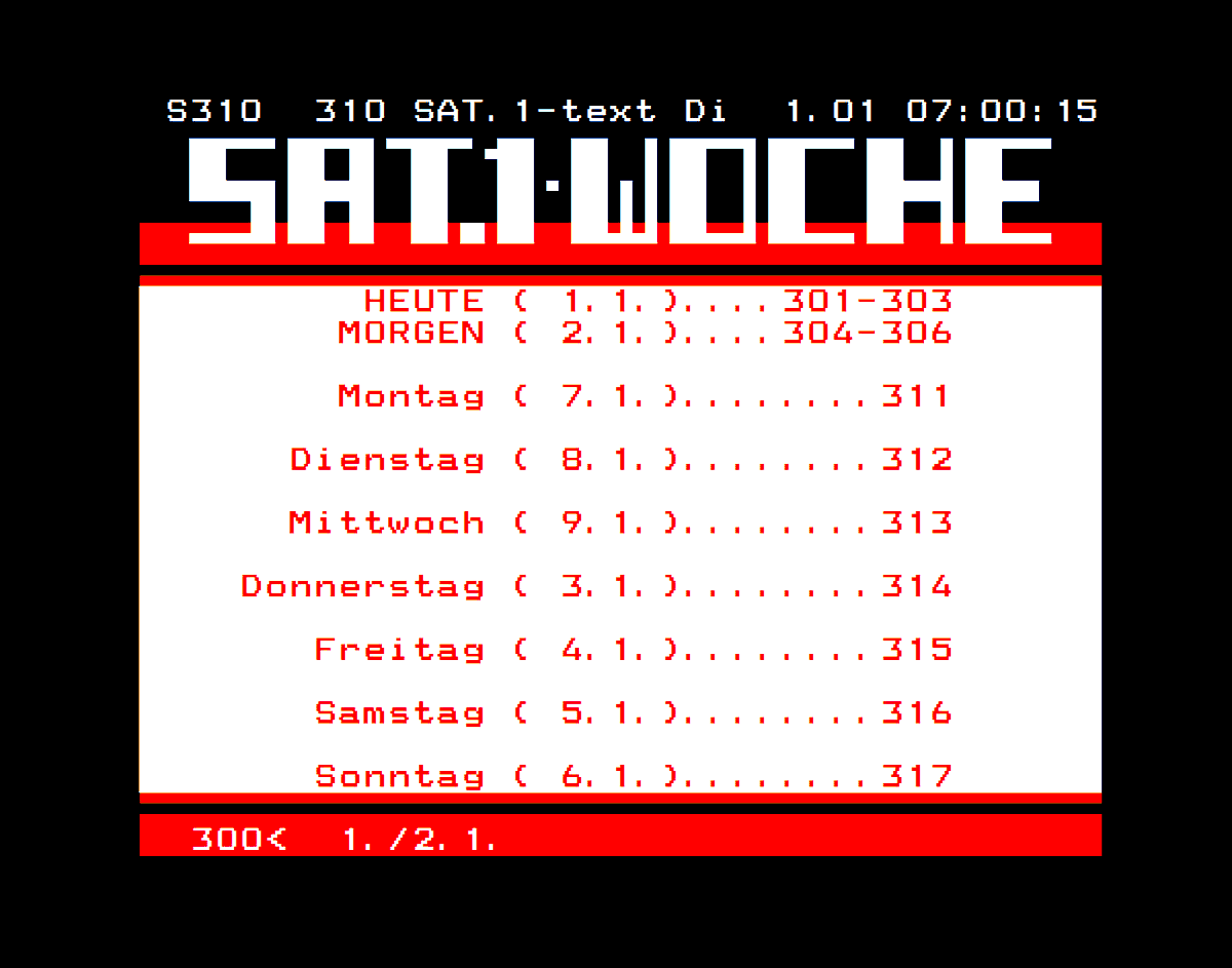 SAT1text's tweet photo. SEITENVORSTELLUNG - TAFEL SEITE 310

Diese Seite war die Übersichtsseite für 
die Programmvorschau auf das SAT.1 Programm der kommenden Woche.

#SAT1 #TEXT #VON #FRÜHER #IHR #PRIVATES #VIDEOTEXTPROGRAMM #SAT1TEXTVONFRÜHER #SAT1TEXT #VIDEOTEXT #SEITEN #ERINNERUNG  #TELETEXT #TV
. https://t.co/cd9zXK1jZL