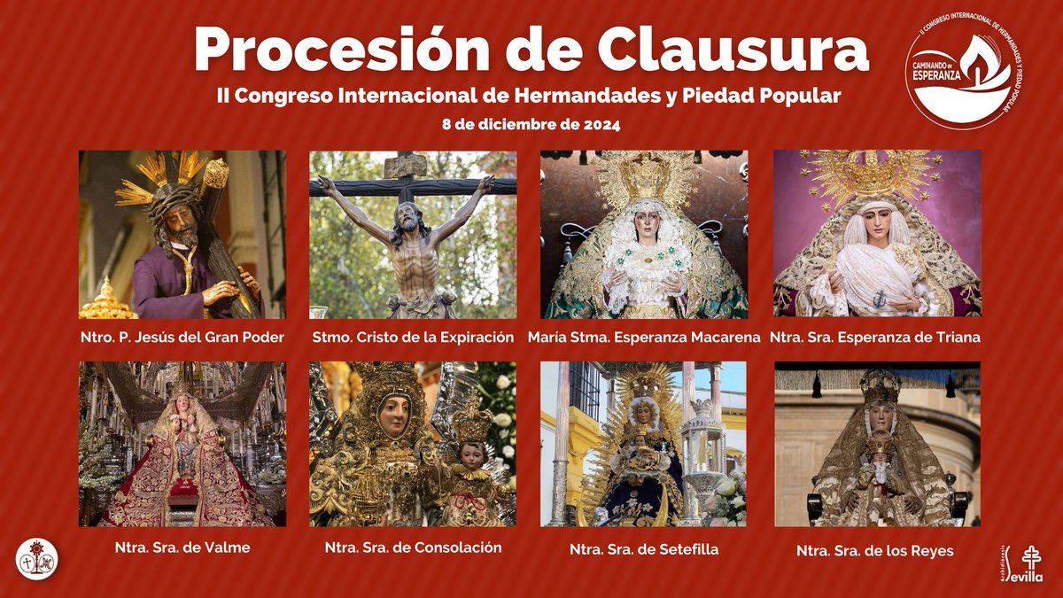 🔴 Estas son las 8 imágenes que participarán en la procesión de clausura del #IICongresoHdadesSevilla el 8 de diciembre de 2024:

🔸 <a href="/HdadGranPoder/">Hermandad Gran Poder</a>
🔸 <a href="/HdadCachorro/">El Cachorro</a>
🔸 <a href="/Hdad_Macarena/">Hermandad de la Macarena</a>
🔸 <a href="/EspDeTriana/">Esperanza de Triana</a>
🔸 <a href="/Hdad_Valme/">Hermandad de Valme</a>
🔸 @Consolacion2014
🔸 <a href="/HdadDeSetefilla/">Hdad. de Setefilla</a>
🔸 <a href="/VirgenDeReyes/">Asociación de Fieles Ntra. Sra. de los Reyes</a>