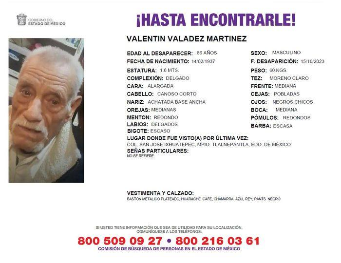 Solicitamos su apoyo en su difusión para localizar a VALENTÍN VALADEZ MARTÍNEZ 88 años, visto el 15/10/23 en Mpio de #TlalnepantlaDeBaz #Edomex ¿Lo has visto? RT <a href="/Gob_Tlalne/">Gobierno de Tlalnepantla</a> @C4Tlalnepantla @CgspOficial <a href="/DIFTlalne/">Sistema Municipal DIF Tlalnepantla</a> <a href="/FiscalaRegiona2/">Fiscalía Regional Tlalnepantla</a> <a href="/SS_Edomex/">Secretaría de Seguridad del Estado de México</a> <a href="/AlertaPlateada/">Alerta Plateada</a> <a href="/reynaldolopeztv/">Reynaldo López</a>